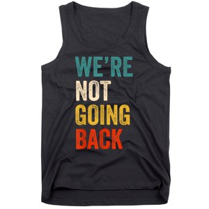 WeRe Not Going Back Vote For 2024 President Kamalaharris Tank Top