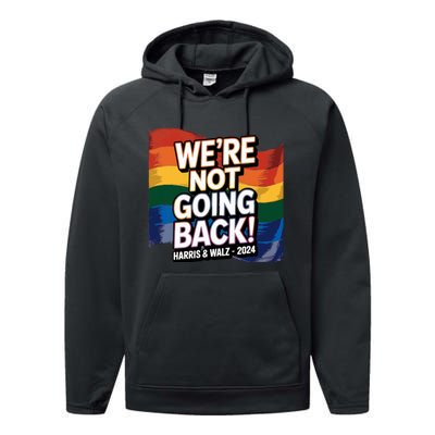 We’Re Not Going Back Pride Harris And Walz Vote In 2024 Performance Fleece Hoodie