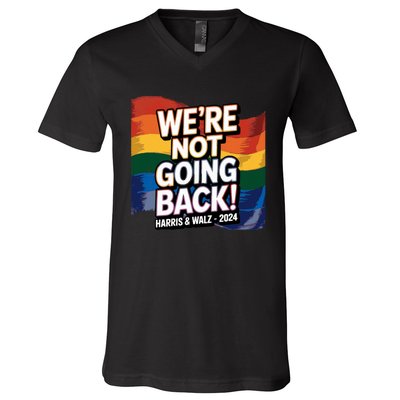 We’Re Not Going Back Pride Harris And Walz Vote In 2024 V-Neck T-Shirt