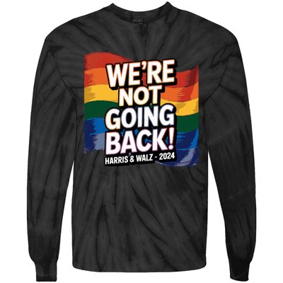 We’Re Not Going Back Pride Harris And Walz Vote In 2024 Tie-Dye Long Sleeve Shirt