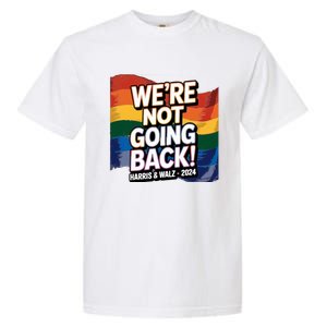 We’Re Not Going Back Pride Harris And Walz Vote In 2024 Garment-Dyed Heavyweight T-Shirt