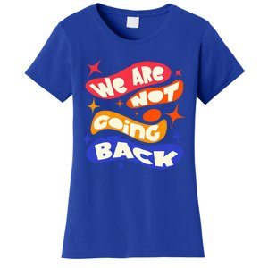 WeRe Not Going Back Kamala Harris Tim Walz Waltz 2024 Women's T-Shirt