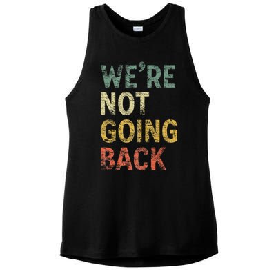 WeRe Not Going Back Vote For 2024 President Kamala Harris Gift Ladies PosiCharge Tri-Blend Wicking Tank