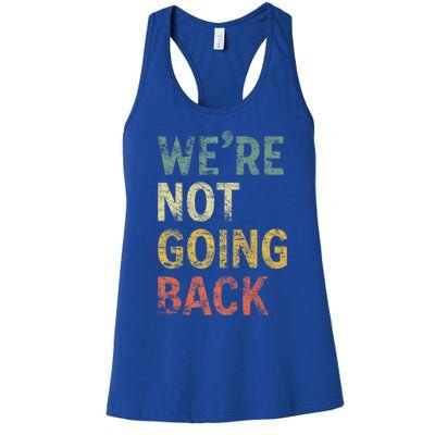 WeRe Not Going Back Vote For 2024 President Kamala Harris Gift Women's Racerback Tank