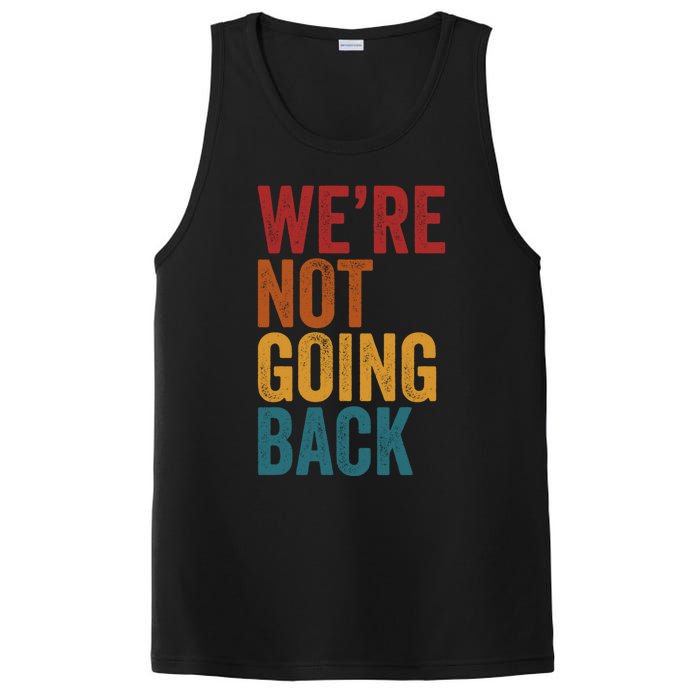 WeRe Not Going Back Slogan Vintage Distressed PosiCharge Competitor Tank