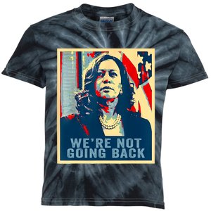 WeRe Not Going Back Vote For 2024 President Kamala Harris Kids Tie-Dye T-Shirt