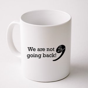 Were Not Going Back Vote For 2024 President Kamalaharris Coffee Mug