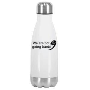 Were Not Going Back Vote For 2024 President Kamalaharris Stainless Steel Insulated Water Bottle