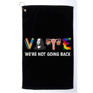 WeRe Not Going Back Vote For 2024 President Kamala Harris Cute Gift Platinum Collection Golf Towel