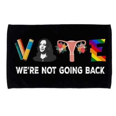 WeRe Not Going Back Vote For 2024 President Kamala Harris Cute Gift Microfiber Hand Towel