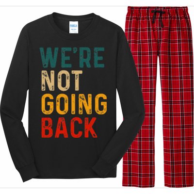 WeRe Not Going Back Vote For 2024 President Kamala Harris Long Sleeve Pajama Set