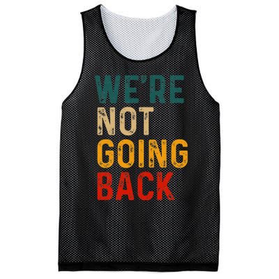 WeRe Not Going Back Vote For 2024 President Kamala Harris Mesh Reversible Basketball Jersey Tank