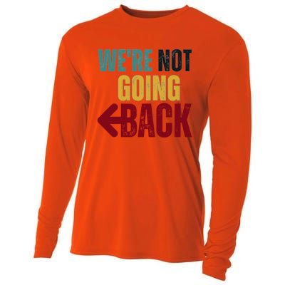 WeRe Not Going Back Vote For 2024 President Kamala Harris Gift Cooling Performance Long Sleeve Crew