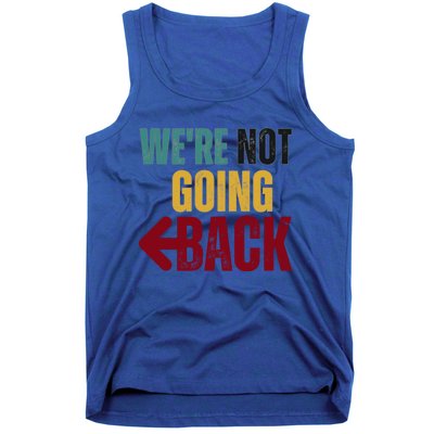 WeRe Not Going Back Vote For 2024 President Kamala Harris Gift Tank Top