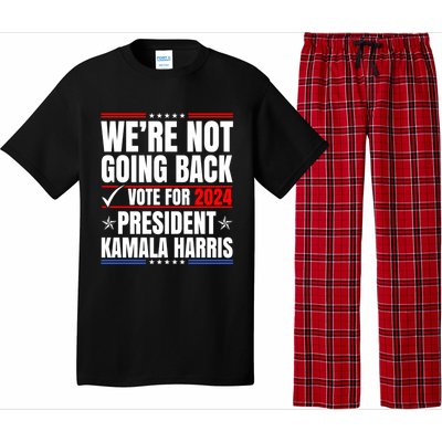 WeRe Not Going Back Vote For 2024 President Kamalaharris Gift Pajama Set