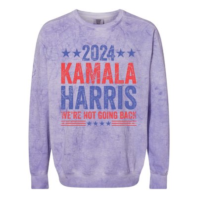 WeRe Not Going Back Vote For 2024 President Kamalaharris Gift Colorblast Crewneck Sweatshirt