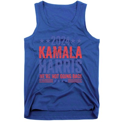 WeRe Not Going Back Vote For 2024 President Kamalaharris Gift Tank Top