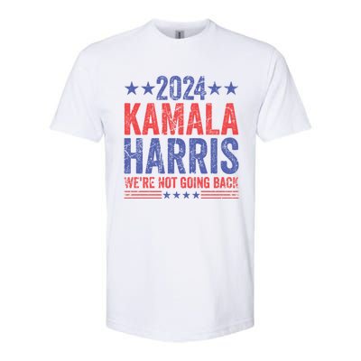 WeRe Not Going Back Vote For 2024 President Kamalaharris Gift Softstyle CVC T-Shirt