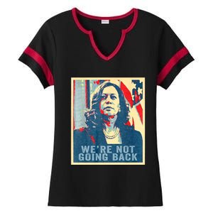 WeRe Not Going Back Vote For 2024 President Kamala Harris Ladies Halftime Notch Neck Tee