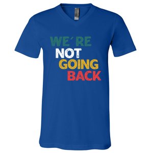 WeRe Not Going Back Vote For 2024 Funny Gift V-Neck T-Shirt