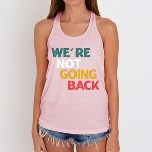 WeRe Not Going Back Vote For 2024 Funny Gift Women's Knotted Racerback Tank