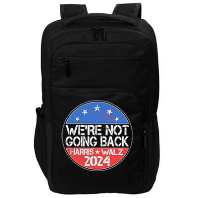 Were Not Going Back Kamala Harris Tim Walz 2024 Emblem Impact Tech Backpack