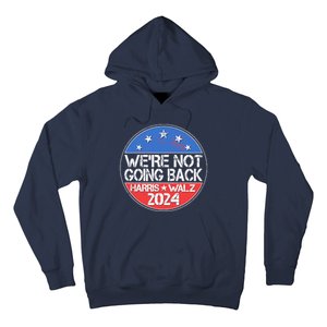 Were Not Going Back Kamala Harris Tim Walz 2024 Emblem Hoodie