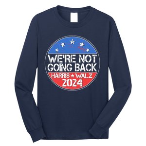 Were Not Going Back Kamala Harris Tim Walz 2024 Emblem Long Sleeve Shirt