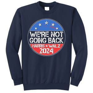 Were Not Going Back Kamala Harris Tim Walz 2024 Emblem Sweatshirt