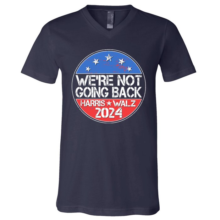 Were Not Going Back Kamala Harris Tim Walz 2024 Emblem V-Neck T-Shirt