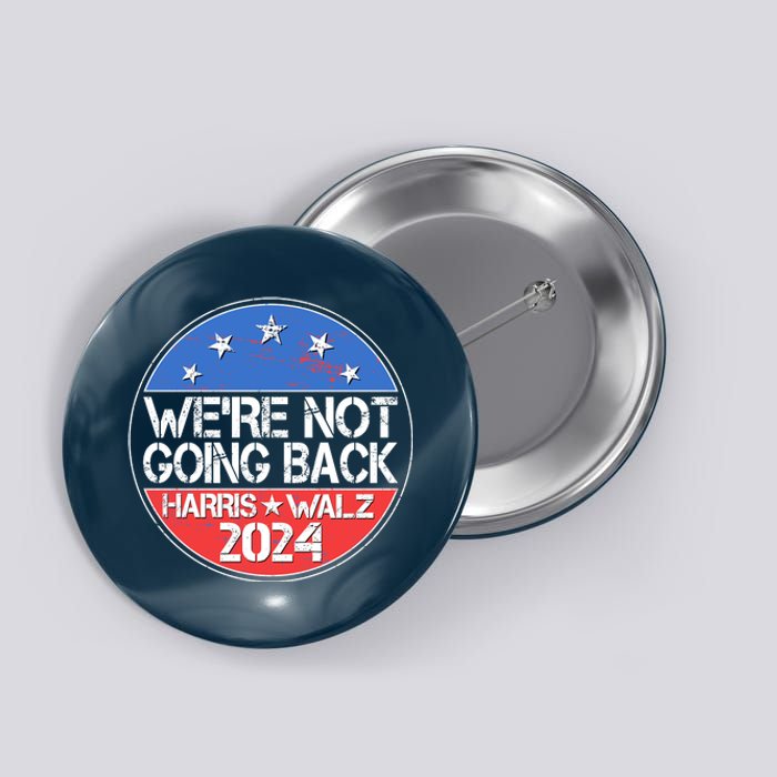 Were Not Going Back Kamala Harris Tim Walz 2024 Emblem Button