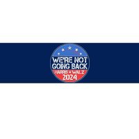 Were Not Going Back Kamala Harris Tim Walz 2024 Emblem Bumper Sticker