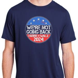 Were Not Going Back Kamala Harris Tim Walz 2024 Emblem Adult ChromaSoft Performance T-Shirt