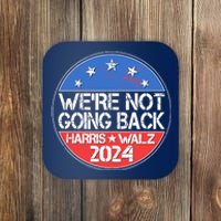 Were Not Going Back Kamala Harris Tim Walz 2024 Emblem Coaster