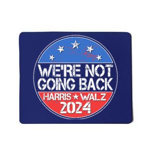 Were Not Going Back Kamala Harris Tim Walz 2024 Emblem Mousepad