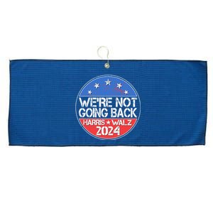 Were Not Going Back Kamala Harris Tim Walz 2024 Emblem Large Microfiber Waffle Golf Towel