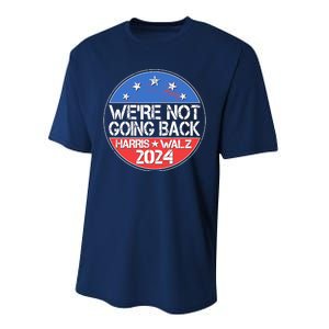 Were Not Going Back Kamala Harris Tim Walz 2024 Emblem Performance Sprint T-Shirt