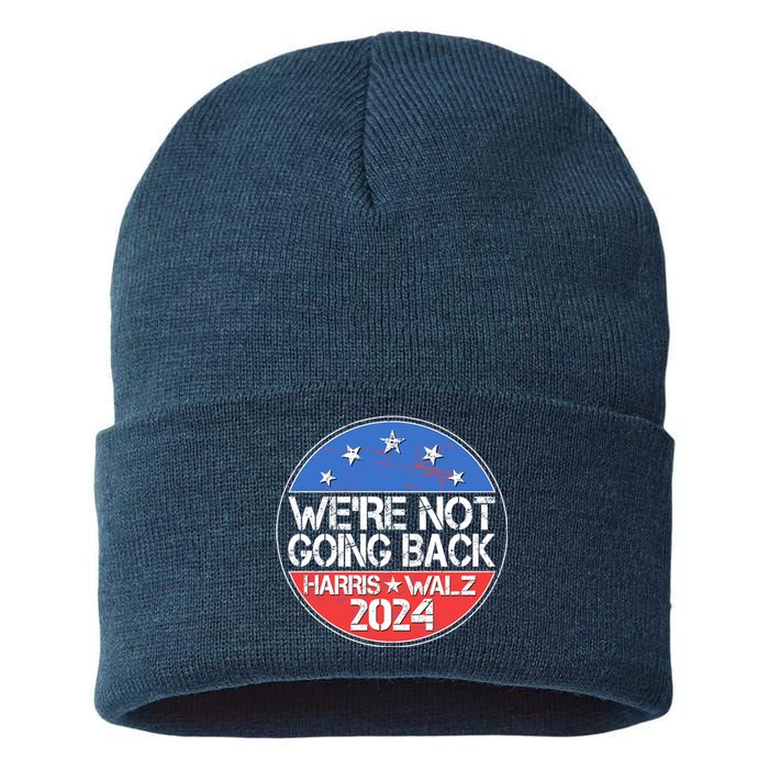 Were Not Going Back Kamala Harris Tim Walz 2024 Emblem Sustainable Knit Beanie