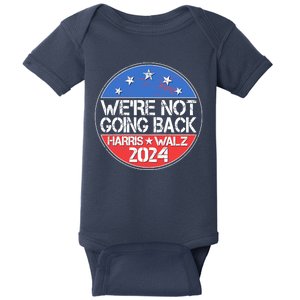 Were Not Going Back Kamala Harris Tim Walz 2024 Emblem Baby Bodysuit