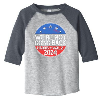 Were Not Going Back Kamala Harris Tim Walz 2024 Emblem Toddler Fine Jersey T-Shirt