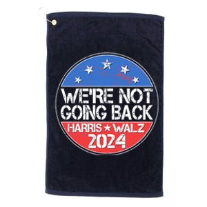 Were Not Going Back Kamala Harris Tim Walz 2024 Emblem Platinum Collection Golf Towel