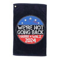 Were Not Going Back Kamala Harris Tim Walz 2024 Emblem Platinum Collection Golf Towel