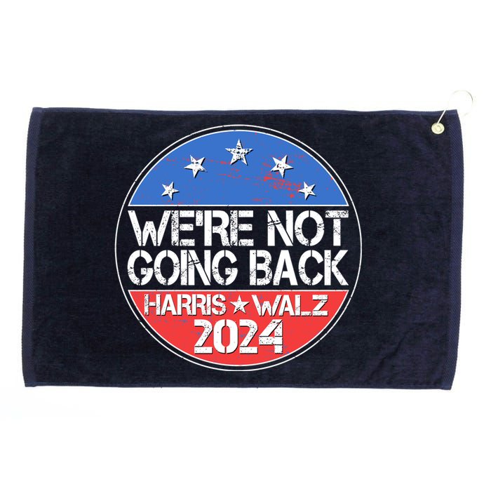 Were Not Going Back Kamala Harris Tim Walz 2024 Emblem Grommeted Golf Towel