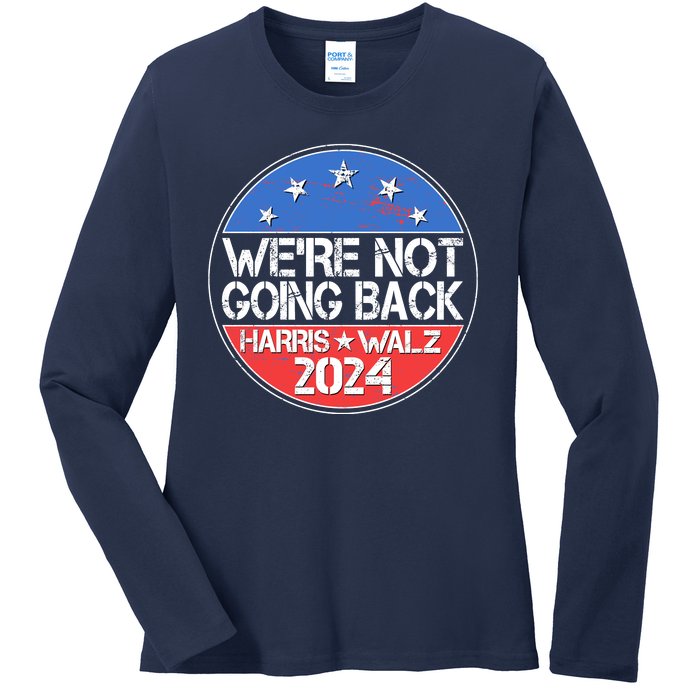 Were Not Going Back Kamala Harris Tim Walz 2024 Emblem Ladies Long Sleeve Shirt