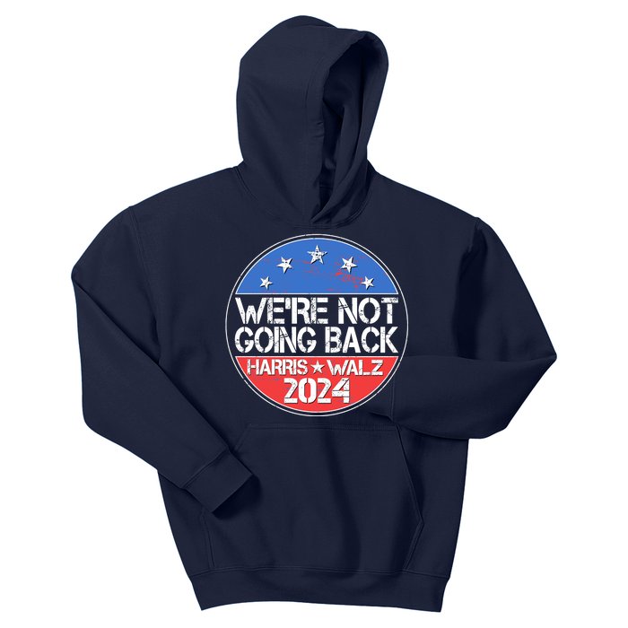 Were Not Going Back Kamala Harris Tim Walz 2024 Emblem Kids Hoodie