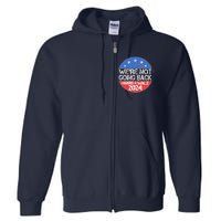 Were Not Going Back Kamala Harris Tim Walz 2024 Emblem Full Zip Hoodie