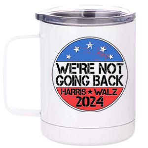 Were Not Going Back Kamala Harris Tim Walz 2024 Emblem 12 oz Stainless Steel Tumbler Cup