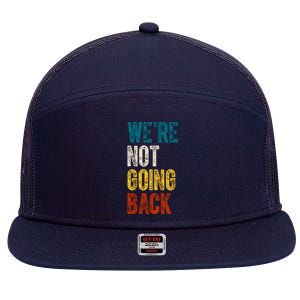 Were Not Going Back Election 2024 7 Panel Mesh Trucker Snapback Hat