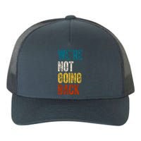 Were Not Going Back Election 2024 Yupoong Adult 5-Panel Trucker Hat