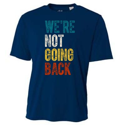 Were Not Going Back Election 2024 Cooling Performance Crew T-Shirt